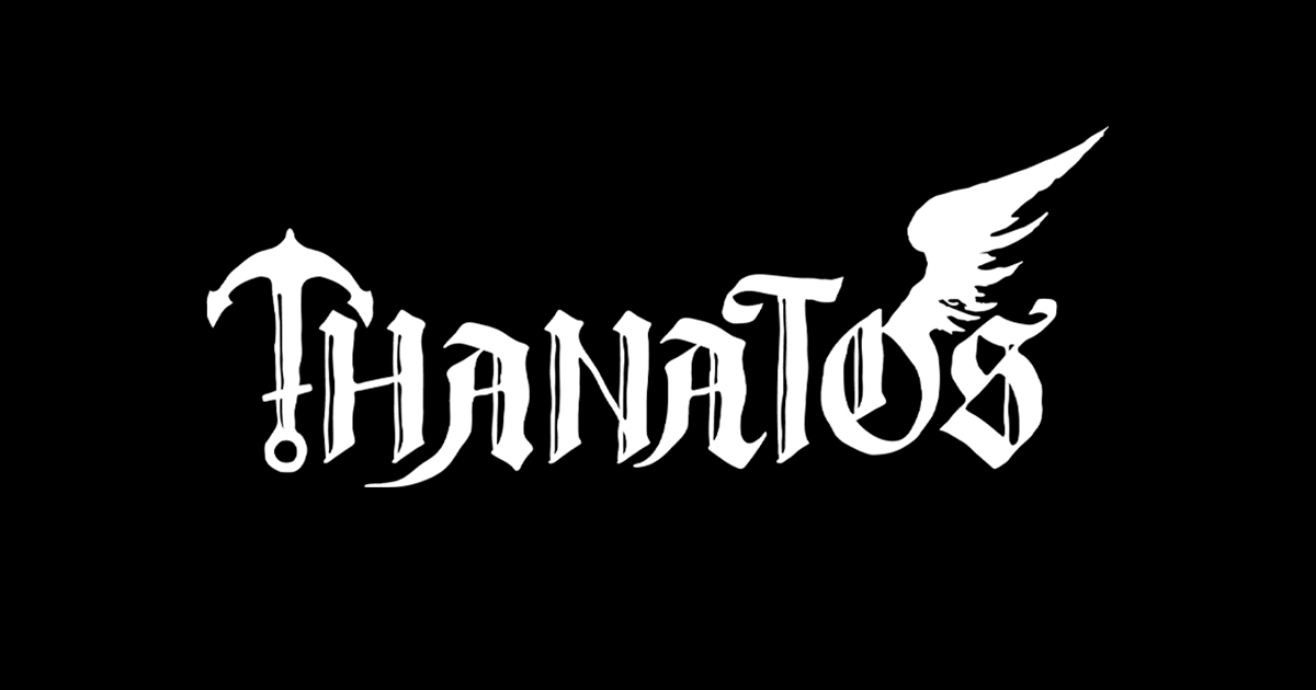 THANATOS -タナトス-